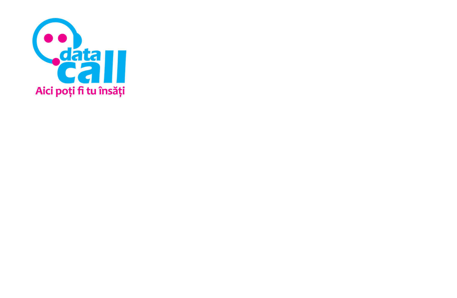 datacall - aici poţi fi tu însăţi